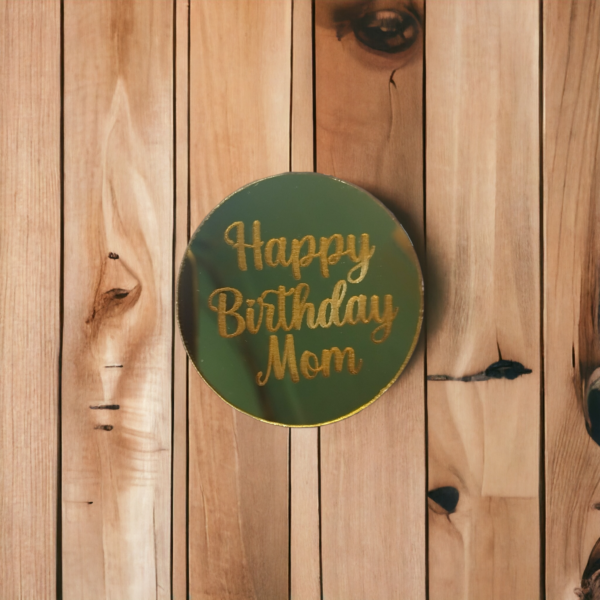Acrylic Disc (Happy Birthday) (Bhai, Mom, Dad, Best Wishes) - Image 3
