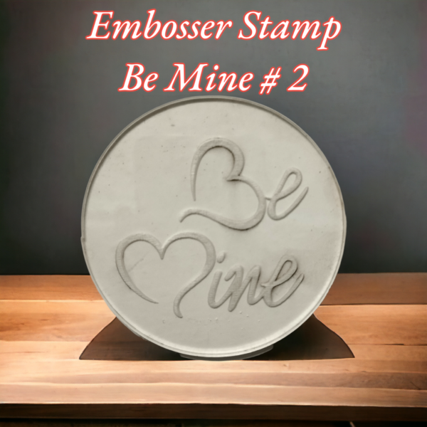 Embosser Stamp Be Mine - Image 2