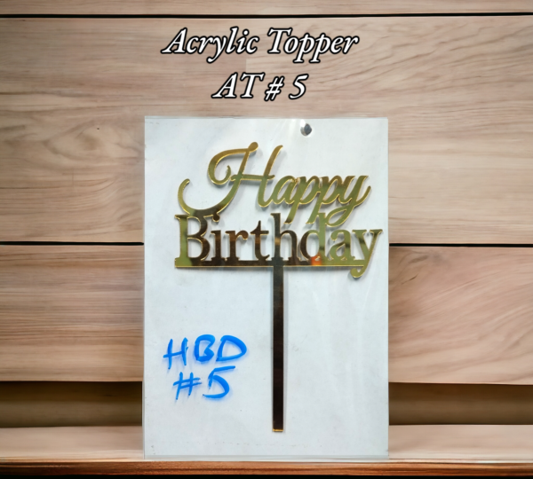 Acrylic Topper AT # 5 (Happy Birthday)