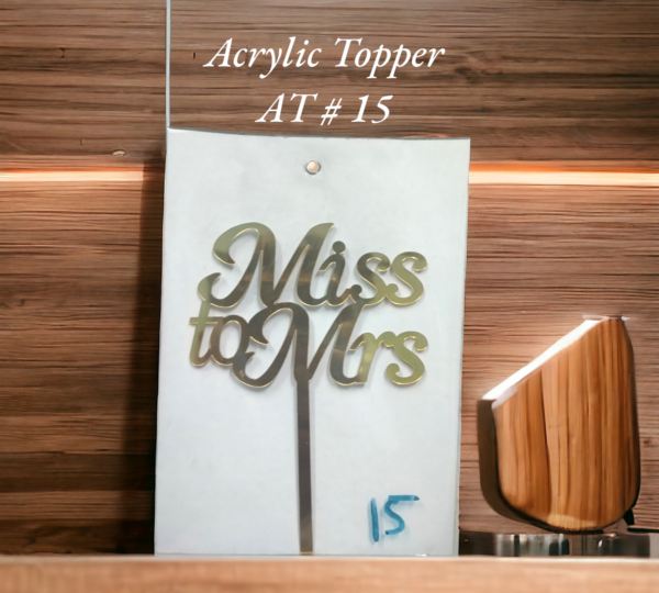 Acrylic Topper AT # 15 (MissToMrs)