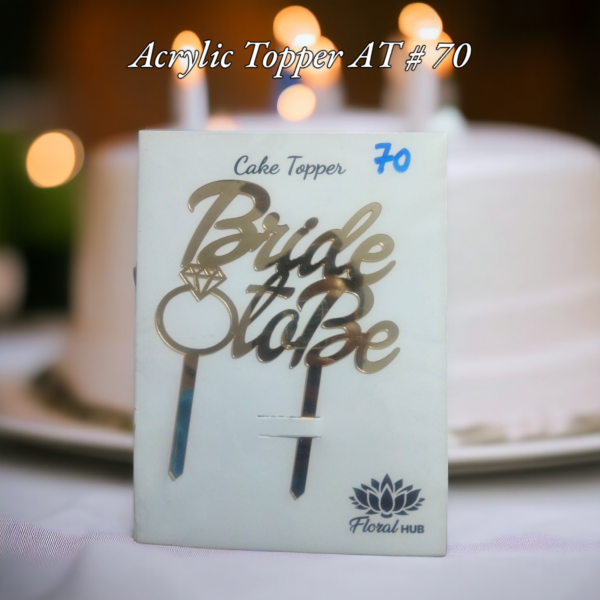 Acrylic Topper AT # 70 (Bride To Be)
