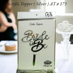 Acrylic Topper AT # 173 (Bride To Be) (Silver)