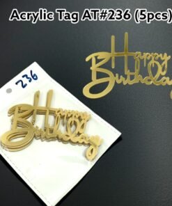 Acrylic Tag AT# 236 (5 Pcs) Happy Birthday