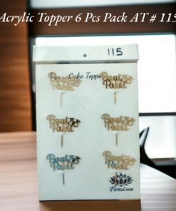 Acrylic Topper AT # 115 (Baat Pakki) (6pcs)