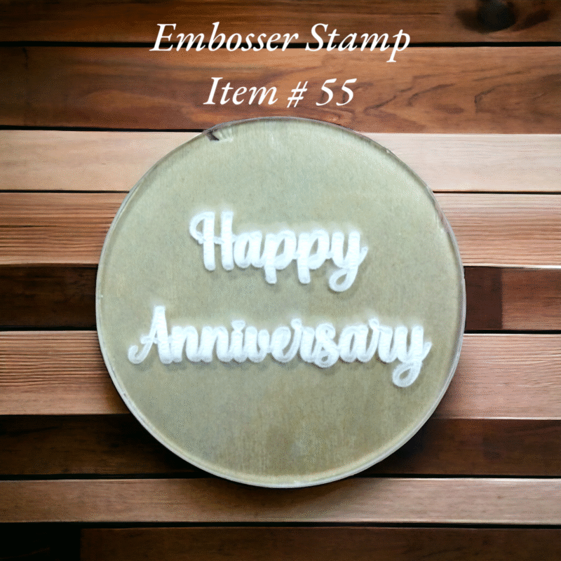 Embosser Stamp ( Happy Anniversary ) Item # 55