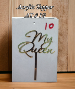 Acrylic Topper AT # 10 (My Queen)