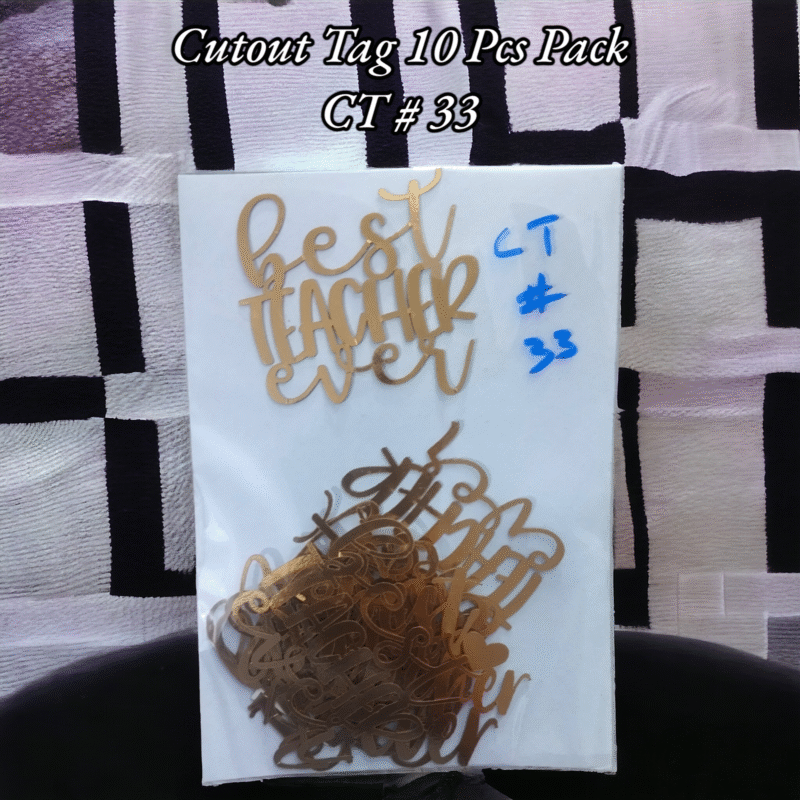 Cutout Tag 10 Pcs Pack CT # 33 (Best Teacher Ever)