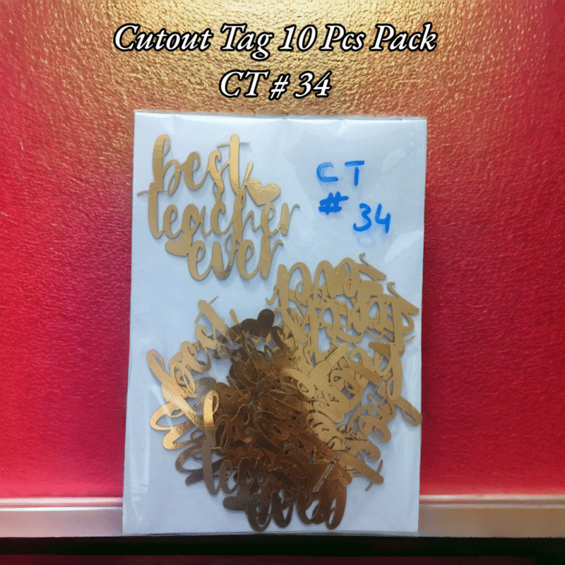 Cutout Tag 10 Pcs Pack CT # 34 (Best Teacher Ever)